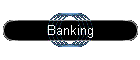 Banking